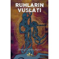 Ruhların Vuslatı - Bengi Ceren Algan - Beyaz Fil Yayınları