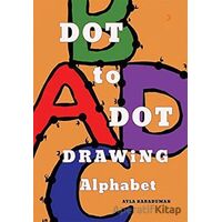 Dot to Dot Drawing Alphabet - Ayla Karaduman - Cinius Yayınları