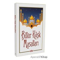 Billur Köşk Masalları - Kolektif - Billur Yayınları