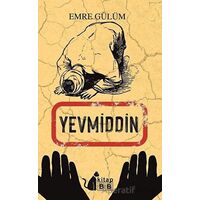 Yevmiddin - Emre Gülüm - BB Kitap