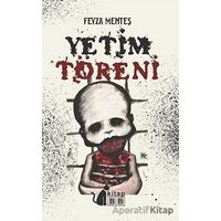 Yetim Töreni - Feyza Menteş - BB Kitap