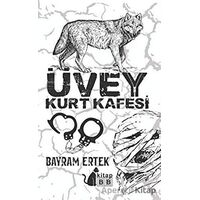 Üvey Kurt Kafesi - Bayram Ertek - BB Kitap