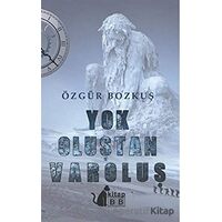 Yok Oluştan Varoluş - Özgür Bozkuş - BB Kitap