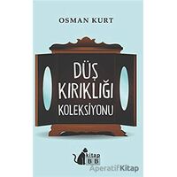 Düş Kırıklığı Koleksiyonu - Osman Kurt - BB Kitap