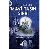 İki Krallık - Mavi Taşın Sırrı - Semanur Yavuz - BB Kitap