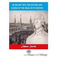 An Inquiry Into The Nature And Causes Of The Wealth Of Nations - Adam Smith - Platanus Publishing