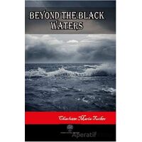 Beyond the Black Waters - Charlotte Maria Tucker - Platanus Publishing