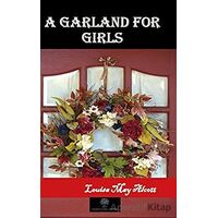 A Garland For Girls - Louisa May Alcott - Platanus Publishing