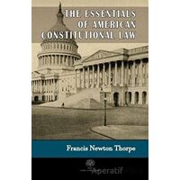 The Essentials Of American Constitutional Law - Francis Newton Thorpe - Platanus Publishing