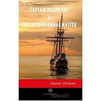 Captain Boldheart and The Latin-Grammar Master - Charles Dickens - Platanus Publishing