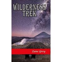 Wilderness Trek - Zane Grey - Platanus Publishing