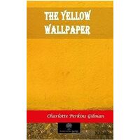 The Yellow Wallpaper - Charlotte Perkins Gilman - Platanus Publishing