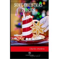 Some Christmas Stories - Charles Dickens - Platanus Publishing