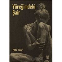 Yüreğimdeki Şair - Yıldız Tokur - Luna Yayınları