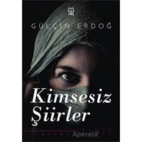 Kimsesiz Şiirler - Gülçin Erdoğ - Luna Yayınları