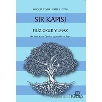 Sır Kapısı - Hakikat Tektir Serisi: 1. Kitap - Filiz Okur Yılmaz - Luna Yayınları