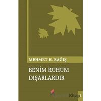 Benim Ruhum Dışarlardır - Mehmet Emin Bağış - Klaros Yayınları