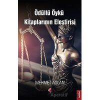 Ödüllü Öykü Kitaplarının Eleştirisi - Mehmet Aslan - Klaros Yayınları