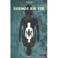 Derinde Bir Yer - Ahmet İlhan - Klaros Yayınları