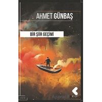 Bir Şiir Geçimi - Ahmet Günbaş - Klaros Yayınları