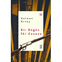Bir Düğün İki Cenaze - Selman Ertaş - Ketebe Yayınları