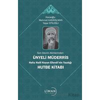 Son Devrin Alimlerinden Ünyeli Müderris Hafız Halil Koyun Efendi’nin Yazdığı Hutbe Kitabı