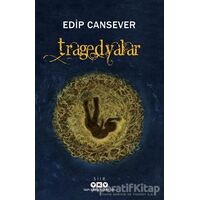 Tragedyalar - Edip Cansever - Yapı Kredi Yayınları