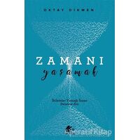 Zamanı Yaşamak - Oktay Dikmen - Meşe Kitaplığı