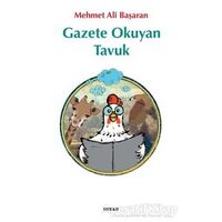 Gazete Okuyan Tavuk - Mehmet Ali Başaran - Çıra Çocuk Yayınları