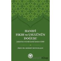 Hanefi Fıkıh ve Usulünün Doğuşu - Mehmet Boynukalın - Marmara Üniversitesi İlahiyat Fakültesi Vakfı