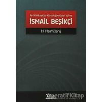 Antikürdolojiden Kürdolojiye Giden Yol ve İsmail Beşikçi - M. Malmısanij - Vate Yayınevi