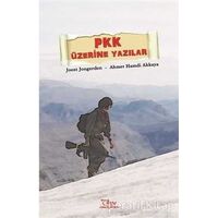PKK Üzerine Yazılar - Ahmet Hamdi Akkaya - Vate Yayınevi