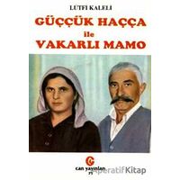 Güççük Haçça ile Vakarlı Mamo - Lütfi Kaleli - Can Yayınları (Ali Adil Atalay)