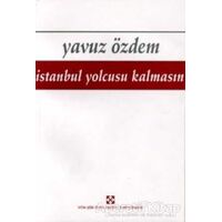 İstanbul Yolcusu Kalmasın - Yavuz Özdem - Yön Yayıncılık