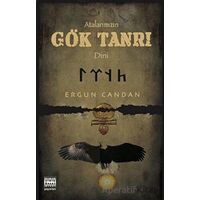 Atalarımızın Gök Tanrı Dini - Ergun Candan - Sınır Ötesi Yayınları