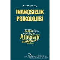 İnançsızlık Psikolojisi - Kenan Sevinç - Çamlıca Yayınları