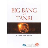 Big Bang ve Tanrı - Caner Taslaman - İstanbul Yayınevi