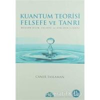 Kuantum Teorisi Felsefe ve Tanrı - Caner Taslaman - İstanbul Yayınevi