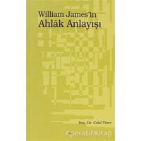 William James’in Ahlak Anlayışı - Celal Türer - Elis Yayınları