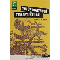 Tütün Kontrolü ve Ticaret İhtilafı - Sebahattin Kuş - Yeşilay Yayınları