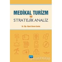 Medikal Turizm ve Stratejik Analiz - Ekrem Sevim - Nobel Akademik Yayıncılık