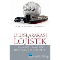 Uluslararası Lojistik - Mehmet Ragıp Görgün - Nobel Akademik Yayıncılık