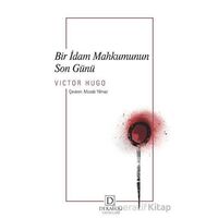 Bir İdam Mahkumunun Son Günü - Victor Hugo - Dekalog Yayınları