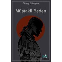 Müstakil Beden - Güney Güneyan - İzan Yayıncılık