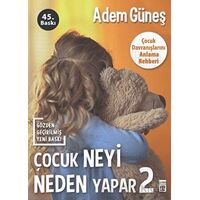 Çocuk Neyi Neden Yapar -2 - Adem Güneş - Timaş Yayınları