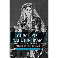 Gürcü Kızı Yahut İntikam - Ahmet Mithat Efendi - Tema Yayınları