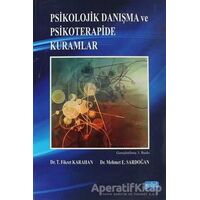 Psikolojik Danışma ve Psikoterapi Kuramları - T. Fikret Karahan - Nobel Akademik Yayıncılık