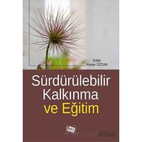 Sürdürülebilir Kalkınma Ve Eğitim - Kenan Özcan - Anı Yayıncılık