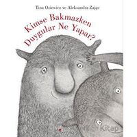 Kimse Bakmazken Duygular Ne Yapar? - Tina Oziewicz - Domingo Yayınevi