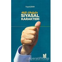 Milli Görüşün Siyasal Karakteri - Faysal Çeker - Mgv Yayınları